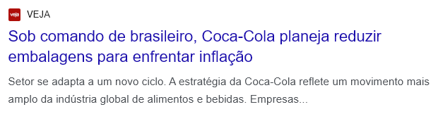 Manchete Veja: Sob comando de brasileiro, Coca-Cola planeja reduzir embalagens para enfrentar inflação